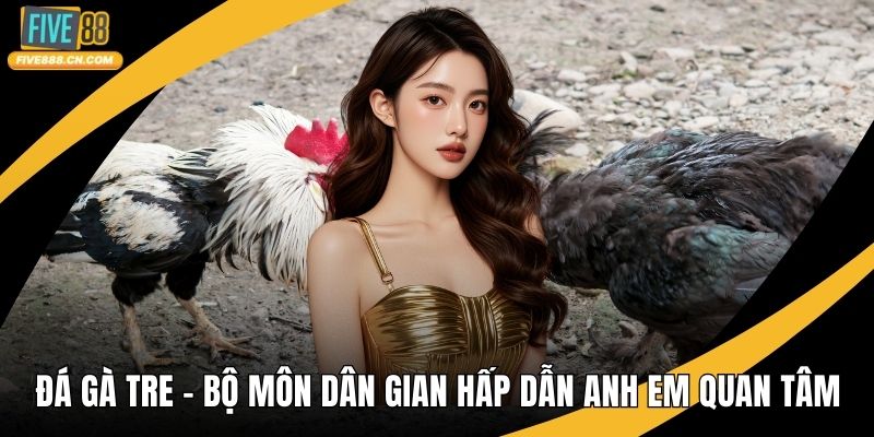 Đá Gà Tre