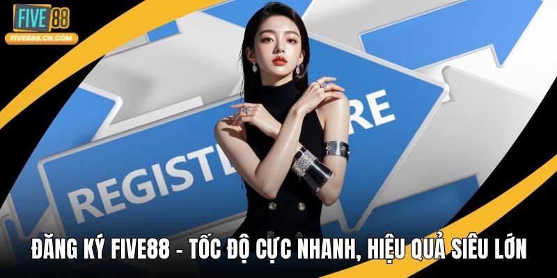 Đăng Ký FIVE88