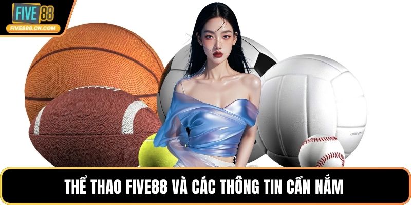 Thể thao FIVE88 và các thông tin cần nắm 